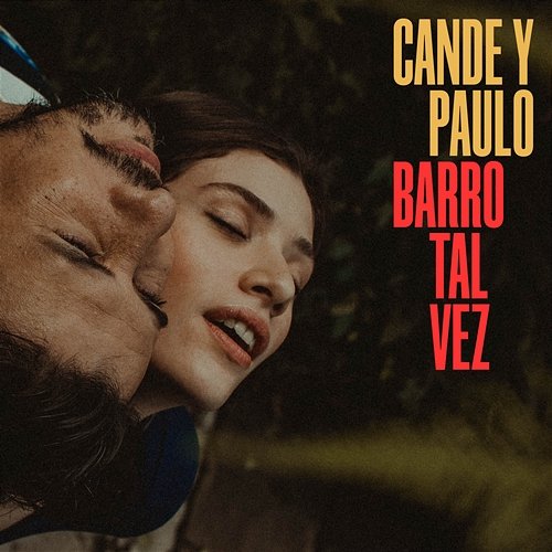 Barro Tal Vez Cande y Paulo