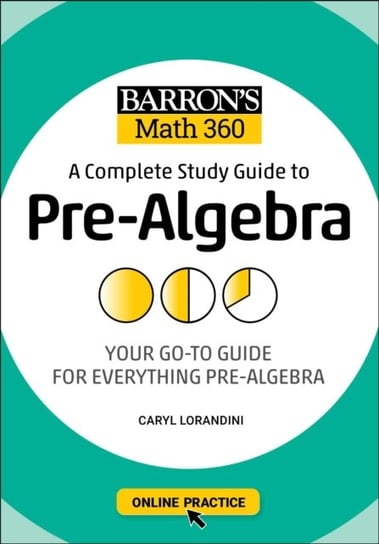 Barrons Math 360: A Complete Study Guide to Pre-Algebra with Online Practice Caryl Lorandini
