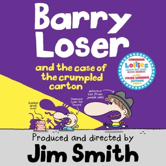 Barry Loser and the Case of the Crumpled Carton (The Barry Loser Series) Smith Jim