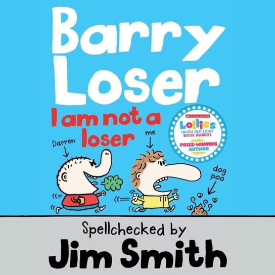 Barry Loser: I am Not a Loser (The Barry Loser Series) Smith Jim