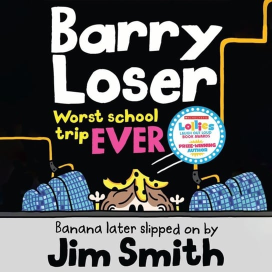 Barry Loser: worst school trip ever! Smith Jim