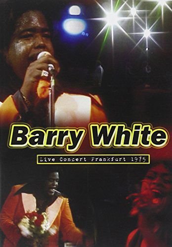 Barry White: Live In Concert Frankfurt 1975 Various Directors
