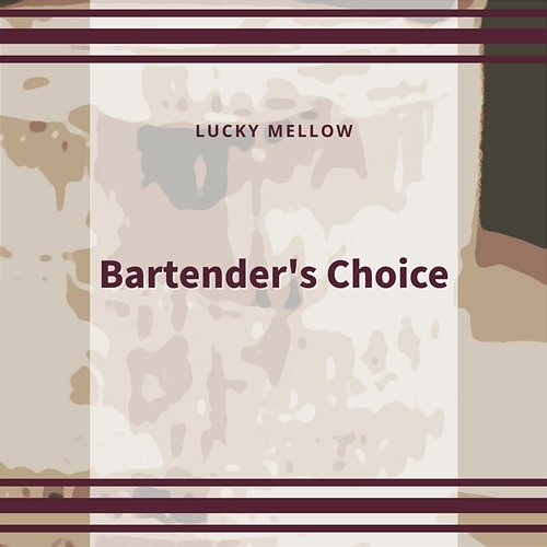 Bartender's Choice Lucky Mellow