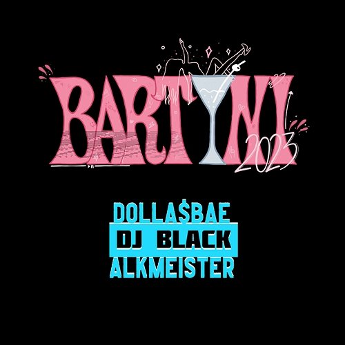 Bartini 2023 DJ Black & Alkmeister, Dolla$Bae