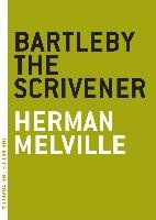 Bartleby the Scrivener Melville Herman