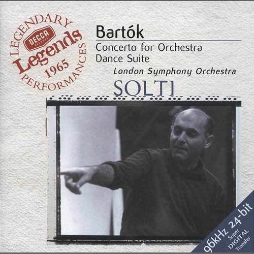 Bartók: Concerto for Orchestra; Dance Suite; The Miraculous Mandarin London Symphony Orchestra, Sir Georg Solti