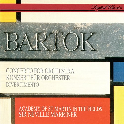 Bartók: Concerto For Orchestra; Divertimento Sir Neville Marriner, Academy of St Martin in the Fields