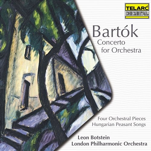 Bartók: Concerto for Orchestra, Four Orchestral Pieces & Hungarian Peasant Songs Leon Botstein, London Philharmonic Orchestra