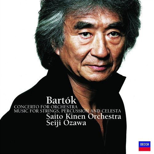 Bartok: Concerto for Orchestra / Music for Strings, Percussion & Celeste Saito Kinen Orchestra, Seiji Ozawa