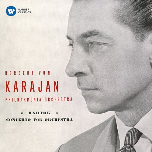 Bartók: Concerto for Orchestra, Sz. 116 Herbert von Karajan & Philharmonia Orchestra