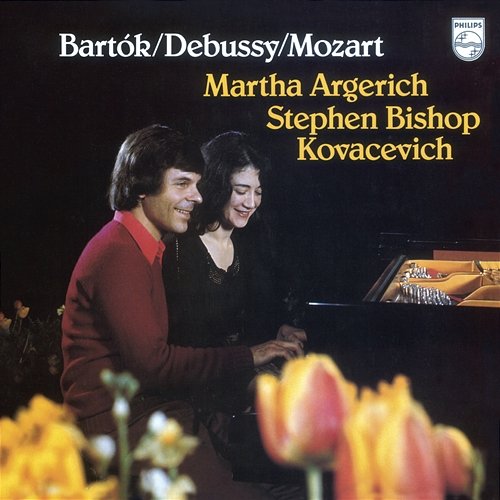 Bartók, Debussy, Mozart - Music For 2 Pianos Martha Argerich, Stephen Kovacevich