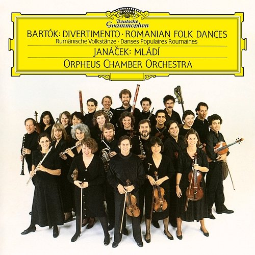 Bartók: Divertimento For Strings, Sz. 113; Roumanian Folk Dances For Orchestra, BB 76; Janácek: Mládi, JW 7/10 Orpheus Chamber Orchestra