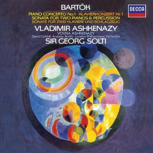 Bartók: Piano Concerto No.1; Sonata for 2 Pianos & Percussion Vladimir Ashkenazy, Vovka Ashkenazy, London Philharmonic Orchestra, Sir Georg Solti