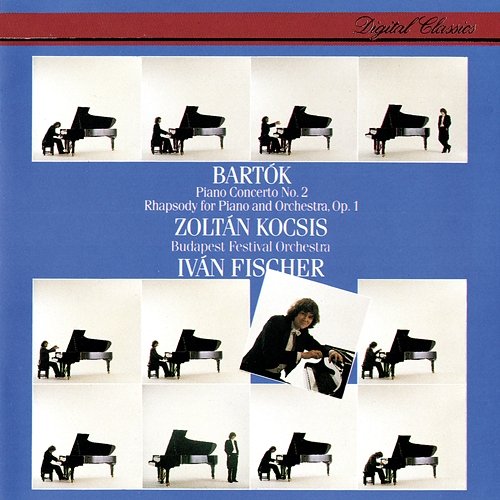 Bartók: Piano Concerto No. 2; Rhapsody For Piano & Orchestra Zoltán Kocsis, Budapest Festival Orchestra, Iván Fischer