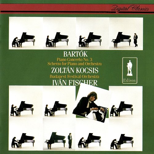 Bartók: Piano Concerto No. 3; Scherzo For Piano & Orchestra Zoltán Kocsis, Budapest Festival Orchestra, Iván Fischer
