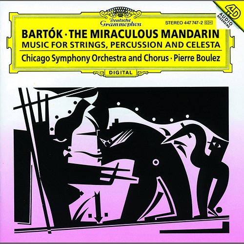 Bartók: The Miraculous Mandarin Chicago Symphony Chorus, Chicago Symphony Orchestra, Duain Wolfe, Pierre Boulez