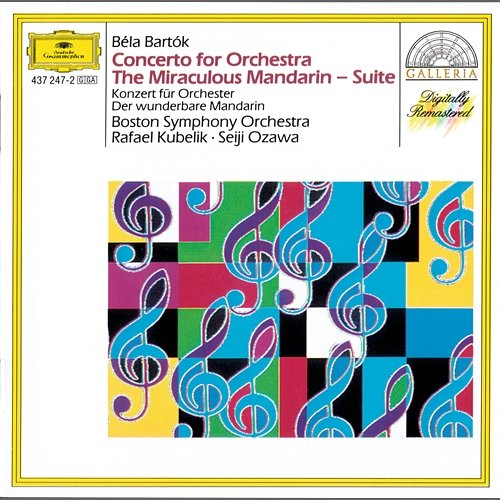 Bartók: The Miraculous Mandarin; Concerto for Orchestra Boston Symphony Orchestra, Seiji Ozawa, Rafael Kubelík