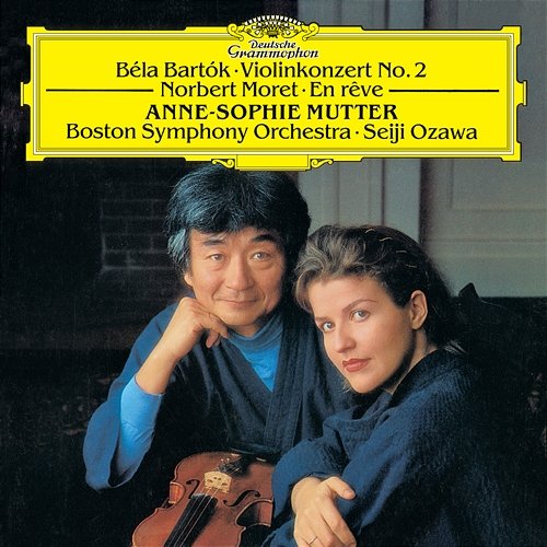 Bartók: Violin Concerto No.2, Sz 112 / Moret: En rêve Anne-Sophie Mutter, Boston Symphony Orchestra, Seiji Ozawa