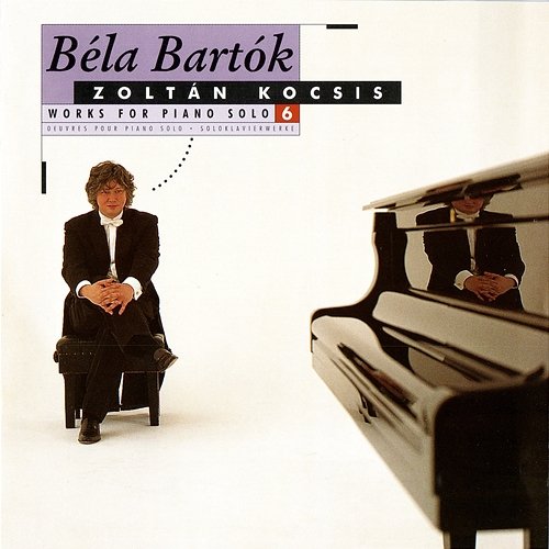 Bartók: Works for Solo Piano, Vol. 6 Zoltán Kocsis