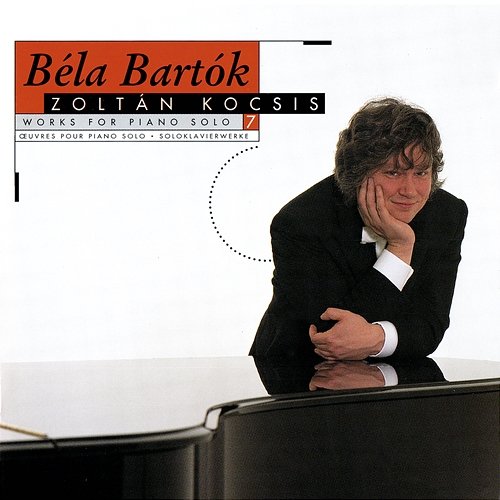 Bartók: Works for Solo Piano, Vol. 7 Zoltán Kocsis