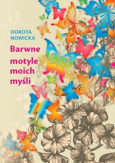 Barwne motyle moich myśli Nowicka Dorota