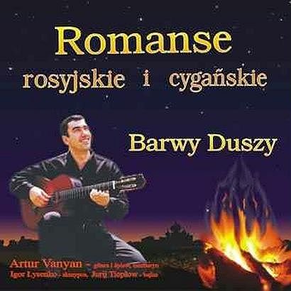 Barwy Duszy - Romanse Rosyjskie i Cygańskie Various Artists