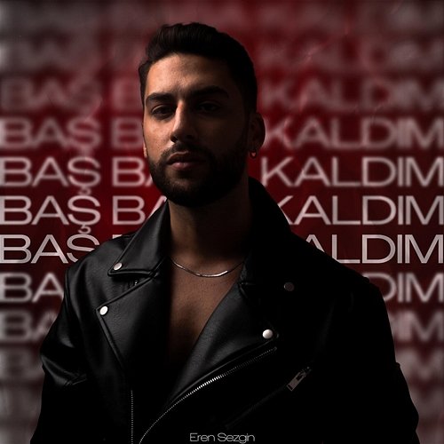 Baş Başa Kaldım Eren Sezgin