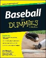 Baseball for Dummies, 4th Edition Morgan Joe, Lally Richard