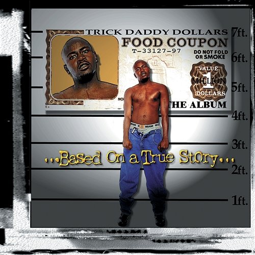 Based On A True Story Trick Daddy