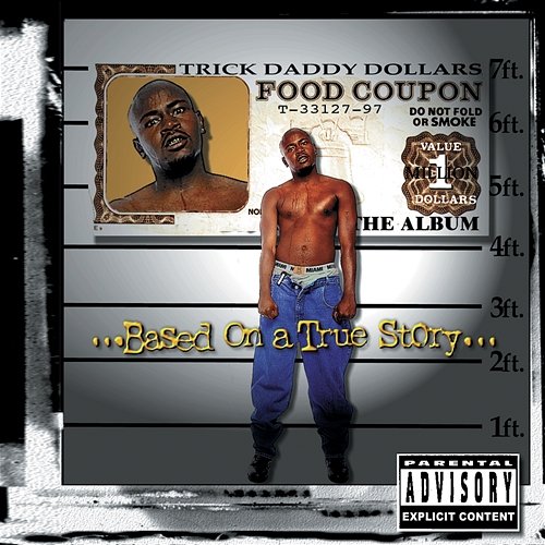 Based On A True Story Trick Daddy