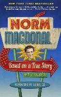 Based on a True Story: Not a Memoir Macdonald Norm