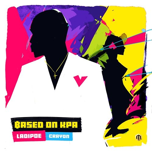 Based On Kpa LADIPOE feat. Crayon