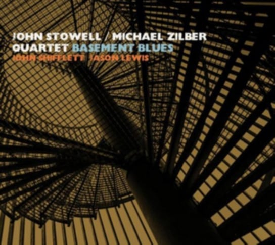 Basement Blues John Stowell & Michael Zilber Quartet