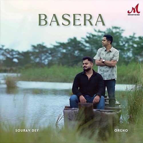 Basera Sourav Dey, Orgho & Saurav Jyoti Nath