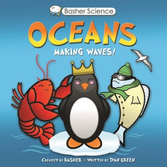 Basher Science: Oceans Dan Green