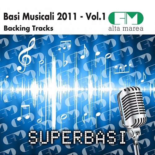 Basi Musicali 2011, Vol. 1 (Backing Tracks) Alta Marea