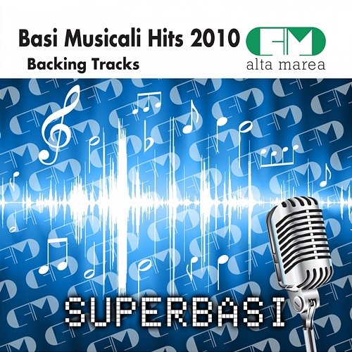 Basi Musicali Hits 2010 (Backing Tracks) Alta Marea