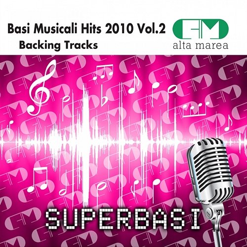 Basi Musicali Hits 2010, Vol. 2 (Backing Tracks) Alta Marea