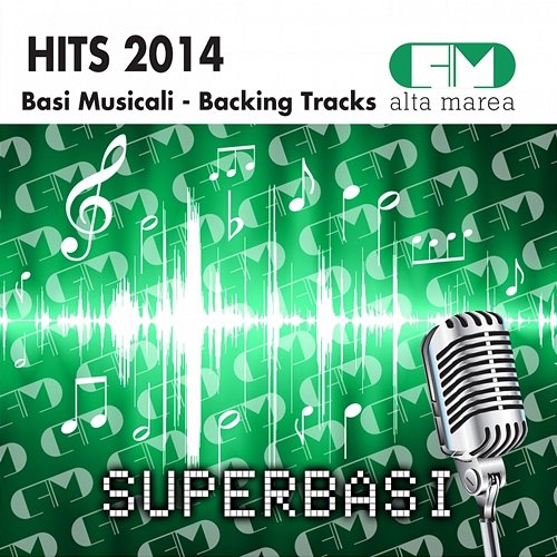 Basi Musicali Hits 2014 (Backing Tracks) Alta Marea