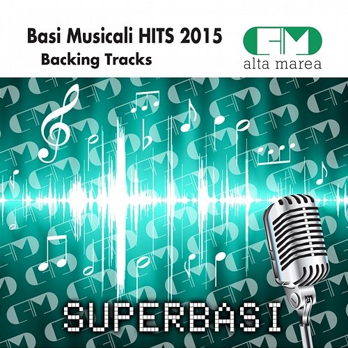 Basi Musicali Hits 2015 (Backing Tracks) Alta Marea
