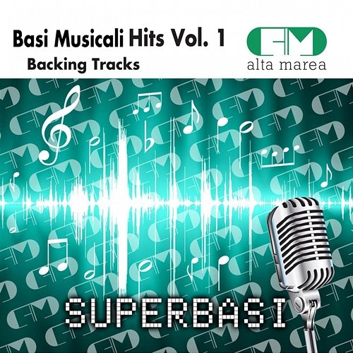 Basi Musicali Hits, Vol. 1 (Backing Tracks) Alta Marea