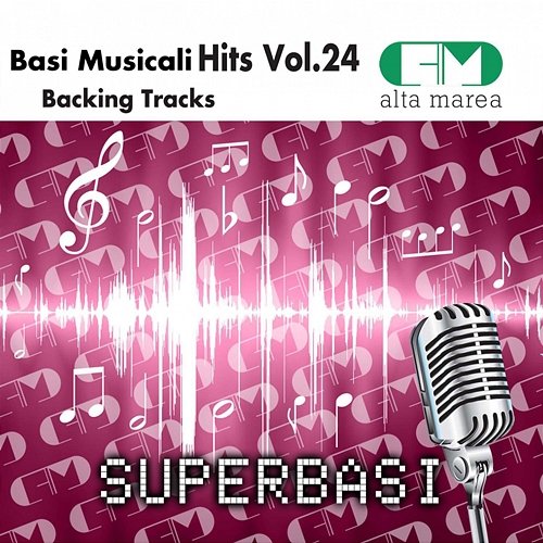 Basi Musicali Hits, Vol. 24 (Backing Tracks) Alta Marea