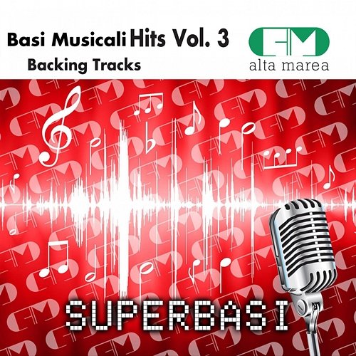 Basi Musicali Hits, Vol. 3 (Backing Tracks) Alta Marea