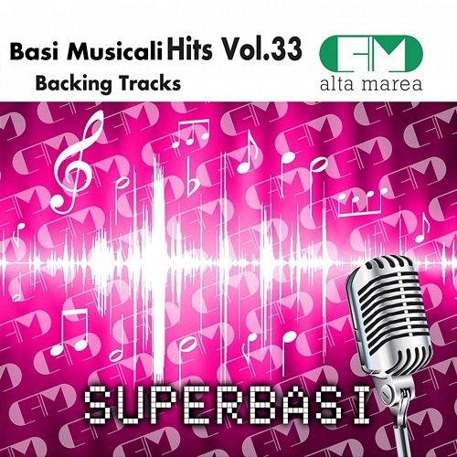 Basi Musicali Hits, Vol. 33 (Backing Tracks) Alta Marea