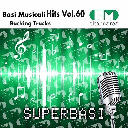 Basi Musicali Hits, Vol. 60 (Backing Tracks) Alta Marea