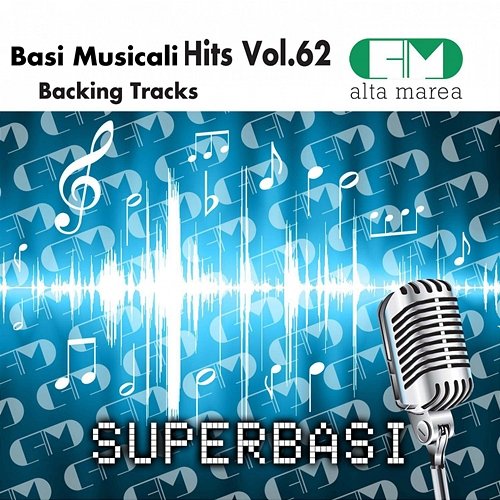 Basi Musicali Hits, Vol. 62 (Backing Tracks) Alta Marea