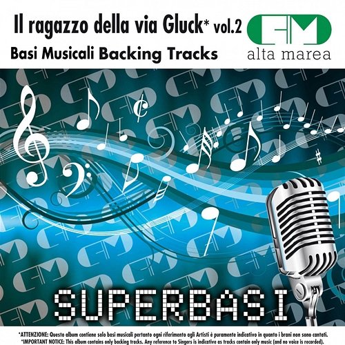 Basi Musicali: Il Ragazzo Della Via Gluck, Vol. 2 (Backing Tracks) Alta Marea