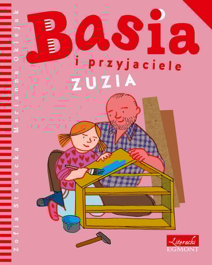 Basia i przyjaciele. Zuzia Stanecka Zofia, Oklejak Marianna