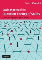 Basic Aspects of the Quantum Theory of Solids Khomskii Daniel I.
