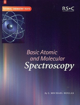 Basic Atomic and Molecular Spectroscopy Hollas Michael J.